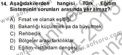 Türk Eğitim Sistemi Ve Okul Yönetimi Dersi 2014 - 2015 Yılı (Vize) Ara Sınavı 14. Soru