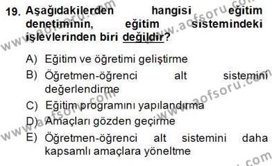 Türk Eğitim Sistemi Ve Okul Yönetimi Dersi 2014 - 2015 Yılı (Final) Dönem Sonu Sınavı 19. Soru
