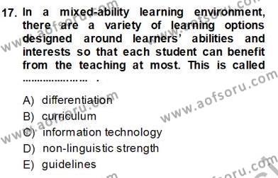 Özel Öğretim Yöntemleri Dersi 2013 - 2014 Yılı (Vize) Ara Sınavı 17. Soru
