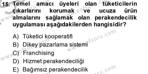 Perakendeciliğe Giriş Dersi 2012 - 2013 Yılı (Final) Dönem Sonu Sınavı 15. Soru