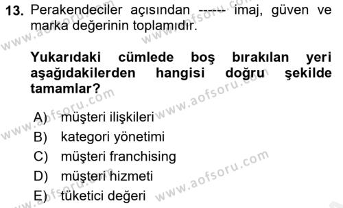 E-Perakendecilik Dersi 2018 - 2019 Yılı (Vize) Ara Sınavı 13. Soru