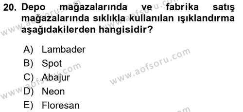 Mağaza Atmosferi Dersi 2019 - 2020 Yılı (Vize) Ara Sınavı 20. Soru