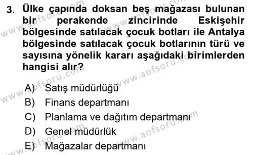 Perakende Yönetimi Dersi 2018 - 2019 Yılı (Final) Dönem Sonu Sınavı 3. Soru