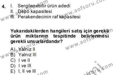 Perakendecilikte Ürün Yönetimi Dersi 2013 - 2014 Yılı (Final) Dönem Sonu Sınavı 4. Soru