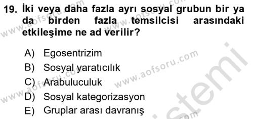 Sosyal Psikoloji 2 Dersi 2021 - 2022 Yılı (Vize) Ara Sınavı 19. Soru