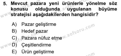 Pazarlama Yönetimi Dersi 2022 - 2023 Yılı Yaz Okulu Sınavı 5. Soru