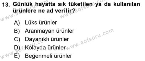 Pazarlama İlkeleri Dersi 2021 - 2022 Yılı Yaz Okulu Sınavı 13. Soru