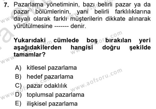 Pazarlama İlkeleri Dersi 2023 - 2024 Yılı (Vize) Ara Sınavı 7. Soru