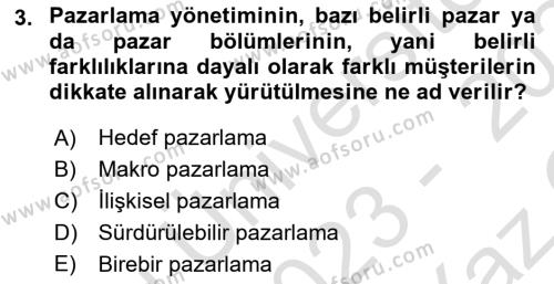 Pazarlama İlkeleri Dersi 2023 - 2024 Yılı Yaz Okulu Sınavı 3. Soru