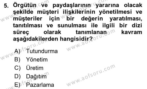 Sağlık Hizmetleri Pazarlaması Dersi 2021 - 2022 Yılı (Vize) Ara Sınavı 5. Soru