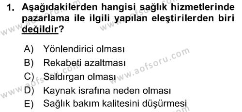 Sağlık Hizmetleri Pazarlaması Dersi 2021 - 2022 Yılı Yaz Okulu Sınavı 1. Soru