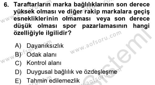 Spor Pazarlaması Dersi 2021 - 2022 Yılı Yaz Okulu Sınavı 6. Soru