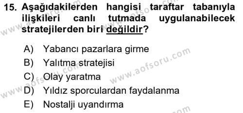 Spor Pazarlaması Dersi 2023 - 2024 Yılı (Vize) Ara Sınavı 15. Soru