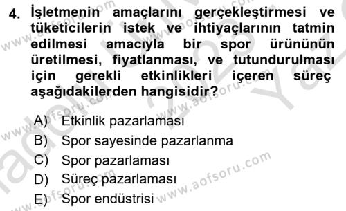 Spor Pazarlaması Dersi 2023 - 2024 Yılı Yaz Okulu Sınavı 4. Soru