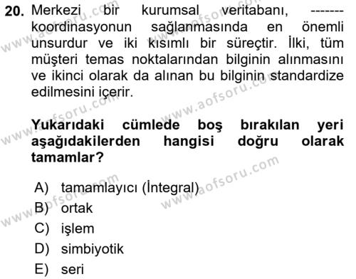 Müşteri İlişkileri Yönetimi Dersi 2021 - 2022 Yılı (Vize) Ara Sınavı 20. Soru