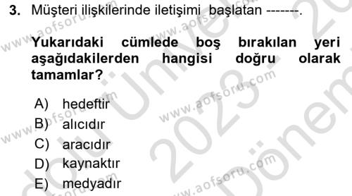 Müşteri İlişkileri Yönetimi Dersi 2023 - 2024 Yılı (Final) Dönem Sonu Sınavı 3. Soru