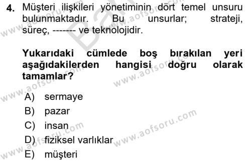 Müşteri İlişkileri Yönetimi Dersi 2023 - 2024 Yılı (Final) Dönem Sonu Sınavı 4. Soru