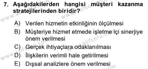 Müşteri İlişkileri Yönetimi Dersi 2023 - 2024 Yılı (Final) Dönem Sonu Sınavı 7. Soru