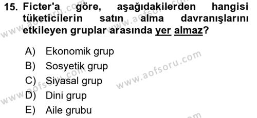 Tüketici Davranışları Dersi 2016 - 2017 Yılı 3 Ders Sınavı 15. Soru