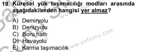 Tedarik Zinciri Yönetimi Dersi 2012 - 2013 Yılı (Final) Dönem Sonu Sınavı 19. Soru