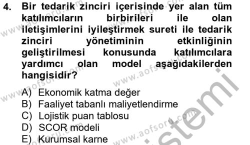 Tedarik Zinciri Yönetimi Dersi 2012 - 2013 Yılı (Final) Dönem Sonu Sınavı 4. Soru