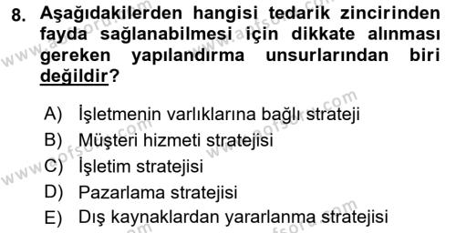 Tedarik Zinciri Yönetimi Dersi 2018 - 2019 Yılı 3 Ders Sınavı 8. Soru