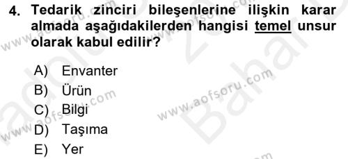 Tedarik Zinciri Yönetimi Dersi 2018 - 2019 Yılı (Vize) Ara Sınavı 4. Soru