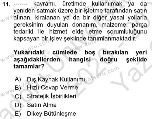 Tedarik Zinciri Yönetimi Dersi 2020 - 2021 Yılı Yaz Okulu Sınavı 11. Soru