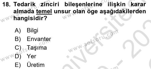 Tedarik Zinciri Yönetimi Dersi 2020 - 2021 Yılı Yaz Okulu Sınavı 18. Soru