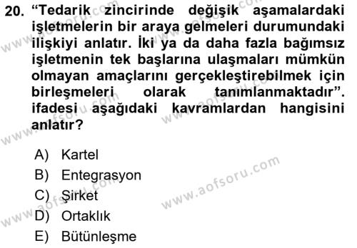 Tedarik Zinciri Yönetimi Dersi 2021 - 2022 Yılı (Vize) Ara Sınavı 20. Soru