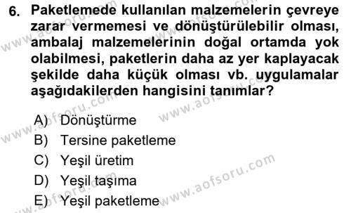 Tedarik Zinciri Yönetimi Dersi 2021 - 2022 Yılı (Final) Dönem Sonu Sınavı 6. Soru