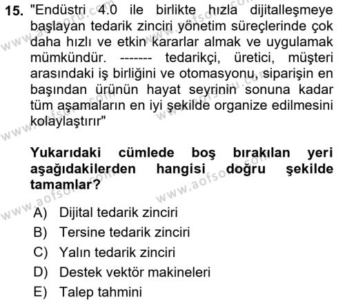 Tedarik Zinciri Yönetimi Dersi 2023 - 2024 Yılı Yaz Okulu Sınavı 15. Soru