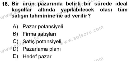 Satış Yönetimi Dersi 2015 - 2016 Yılı (Vize) Ara Sınavı 16. Soru