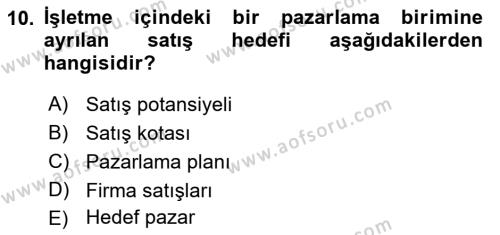 Satış Yönetimi Dersi 2017 - 2018 Yılı 3 Ders Sınavı 10. Soru