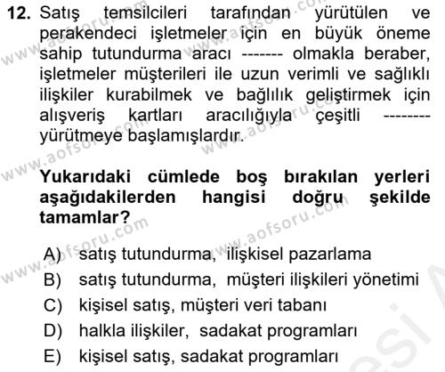 Satış Yönetimi Dersi 2017 - 2018 Yılı (Vize) Ara Sınavı 12. Soru