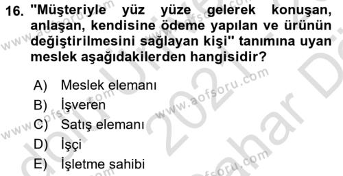 Satış Yönetimi Dersi 2021 - 2022 Yılı (Vize) Ara Sınavı 16. Soru