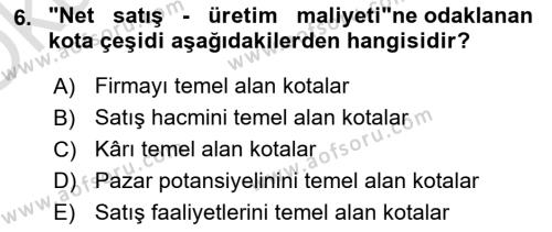 Satış Yönetimi Dersi 2022 - 2023 Yılı Yaz Okulu Sınavı 6. Soru