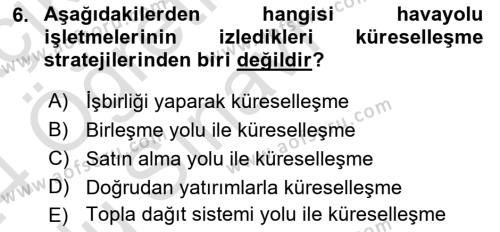 Havayolu Pazarlaması Dersi 2023 - 2024 Yılı Yaz Okulu Sınavı 6. Soru