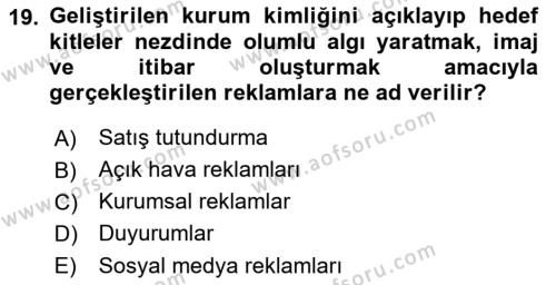 Tanıtım Ve Pazarlama 1 Dersi 2023 - 2024 Yılı (Final) Dönem Sonu Sınavı 19. Soru