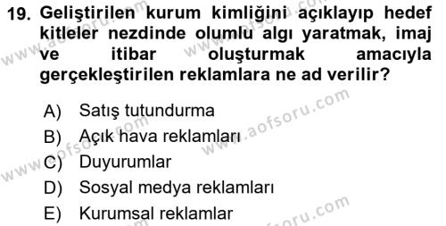 Tanıtım Ve Pazarlama Dersi 2021 - 2022 Yılı (Final) Dönem Sonu Sınavı 19. Soru