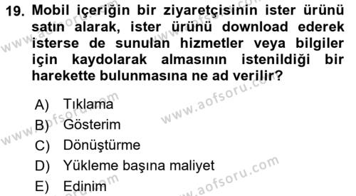 İnternet Ve Mobil Pazarlama Dersi 2023 - 2024 Yılı (Vize) Ara Sınavı 19. Soru