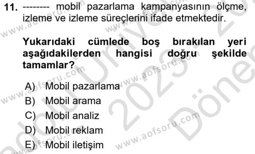 İnternet Ve Mobil Pazarlama Dersi 2023 - 2024 Yılı (Final) Dönem Sonu Sınavı 11. Soru