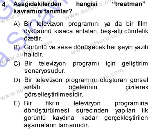 Radyo ve Televizyon Programcılığının Temel Kavramları Dersi 2013 - 2014 Yılı (Vize) Ara Sınavı 4. Soru
