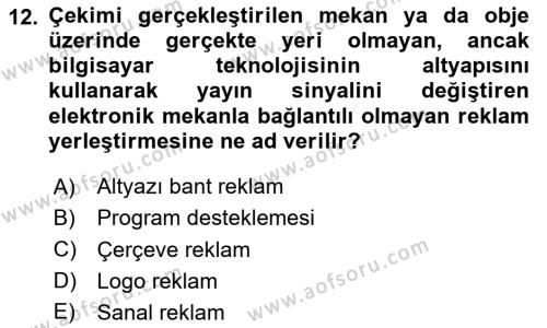 Radyo ve Televizyon Programcılığının Temel Kavramları Dersi 2024 - 2025 Yılı (Vize) Ara Sınavı 12. Soru