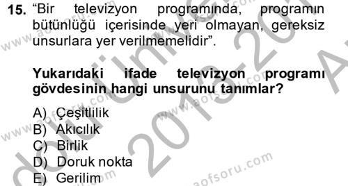 Radyo ve Televizyonda Program Yapımı Dersi 2013 - 2014 Yılı (Vize) Ara Sınavı 15. Soru