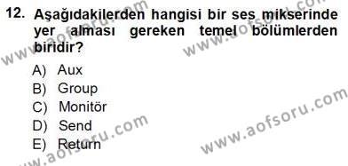 Radyo ve Televizyon Tekniği Dersi 2012 - 2013 Yılı (Vize) Ara Sınavı 12. Soru