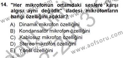 Radyo ve Televizyon Tekniği Dersi 2012 - 2013 Yılı (Vize) Ara Sınavı 14. Soru