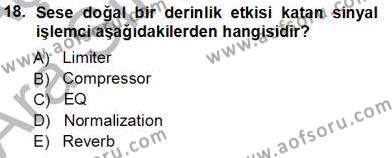 Radyo ve Televizyon Tekniği Dersi 2012 - 2013 Yılı (Vize) Ara Sınavı 18. Soru