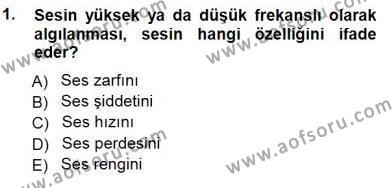 Radyo ve Televizyon Tekniği Dersi 2012 - 2013 Yılı (Final) Dönem Sonu Sınavı 1. Soru