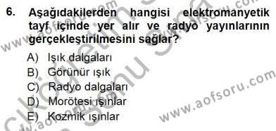 Radyo ve Televizyon Tekniği Dersi 2012 - 2013 Yılı (Final) Dönem Sonu Sınavı 6. Soru